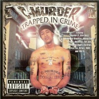 Purchase C-Murder - Trapped In Crime