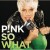 Buy Pink - So What (CDS) Mp3 Download