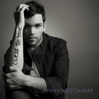 Purchase Jimmy Needham - Clear The Stage (Deluxe Edition)