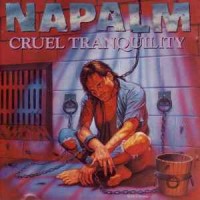 Purchase Napalm - Cruel Tranquility