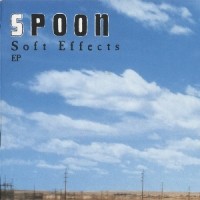 Purchase Spoon - Soft Effects (CDS)