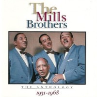 Purchase The Mills Brothers - The Anthology (1931-1968) CD1