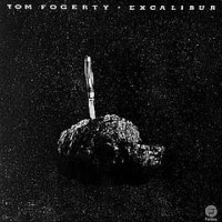 Purchase Tom Fogerty - Excalibur (Reissued 2000)