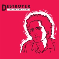 Purchase Destroyer - City Of Daughters