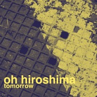 Purchase Oh Hiroshima - Tomorrow (EP)