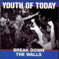 Purchase Youth of Today - Break Down the Walls