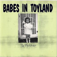 Purchase Babes In Toyland - To Mother (EP)