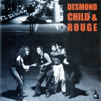 Purchase Desmond Child & Rouge - Desmond Child & Rouge (Remastered)