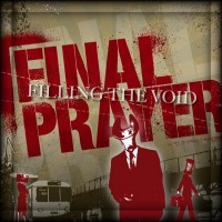 Purchase Final Prayer - Filling The Void