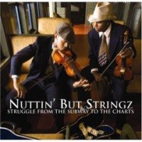 Purchase Nuttin' But Stringz - Struggle From The Subway To The Charts