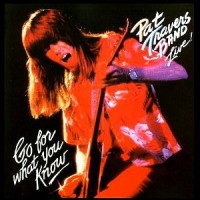Purchase Pat Travers Band - Go For What You Know (Live)