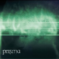 Purchase Prisma - You Name It (Limited Edition) CD1