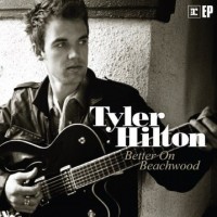 Purchase Tyler Hilton - Better On Beachwood (EP)