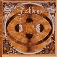 Purchase Fishbone - Give A Monkey A Brain And He'll Swear He's The Center Of The Universe