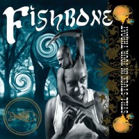 Purchase Fishbone - Still Stuck In Your Throat