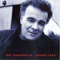 Buy Ray Bonneville - Rough Luck Mp3 Download