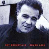 Purchase Ray Bonneville - Rough Luck