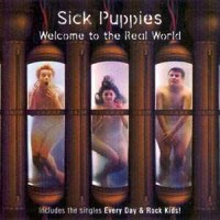 Purchase Sick Puppies - Welcome To The Real World