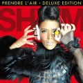 Buy Shy'm - Prendre L'Air (Delux Edition) Mp3 Download