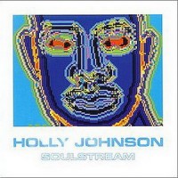 Purchase Holly Johnson - Soulstream