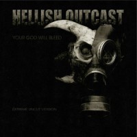 Purchase Hellish Outcast - Your God Will Bleed