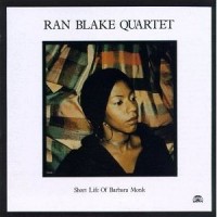 Purchase Ran Blake Quartet - The Short Life of Barbara Monk