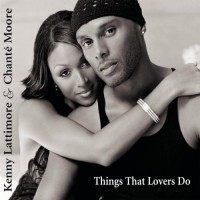 Purchase Kenny Lattimore & Chante Moore - Things That Lovers Do