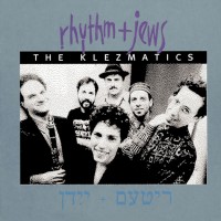 Purchase Klezmatics - Rhythm & Jews