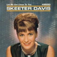 Purchase Skeeter Davis - Let Me Get Close To You (Vinyl)