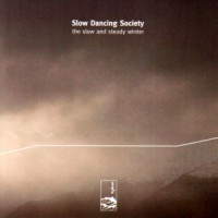 Purchase Slow Dancing Society - The Slow And Steady Winter