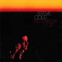 Purchase Steve Cole - Between Us