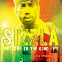 Purchase Sizzla - Welcome To The Good Life