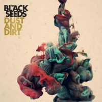 Purchase The Black Seeds - Dust And Dirt