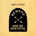 Buy Maps & Atlases - Beware And Be Grateful Mp3 Download