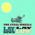 Buy The Steel Wheels - Lay Down, Lay Low Mp3 Download