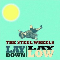 Purchase The Steel Wheels - Lay Down, Lay Low
