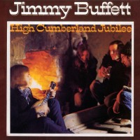 Purchase Jimmy Buffett - High Cumberland Jubilee (Vinyl)