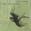 Buy Tracy Bonham - Blink The Brightest Mp3 Download