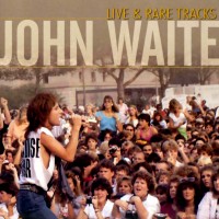 Purchase John Waite - Live & Rare Tracks