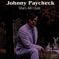 Purchase Johnny Paycheck - She's All I Got