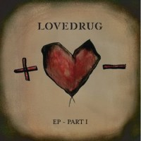 Purchase Lovedrug - EP Part I
