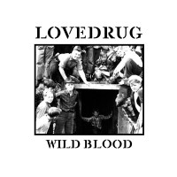 Purchase Lovedrug - Wild Blood