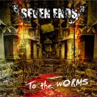 Purchase Seven Ends - To The Worms