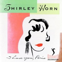 Purchase Shirley Horn - I Love You, Paris
