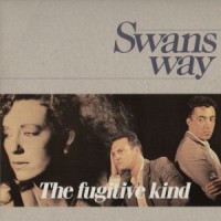 Purchase Swans Way - The Fugitive Kind