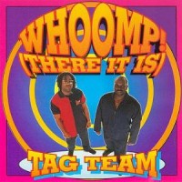 Purchase Tag Team - Whoomp! (There It Is) (CDM)