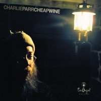 Purchase Charlie Parr - Cheap Wine