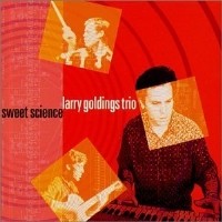 Purchase Larry Goldings, Peter Bernstein & Bill Stewart - Sweet Science