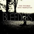 Buy The Trouble With Templenton - Bleeders Mp3 Download