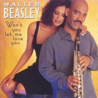 Purchase Walter Beasley - Won't You Let Me Love You